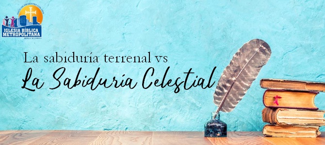 La sabiduría terrenal vs la sabiduría celestial